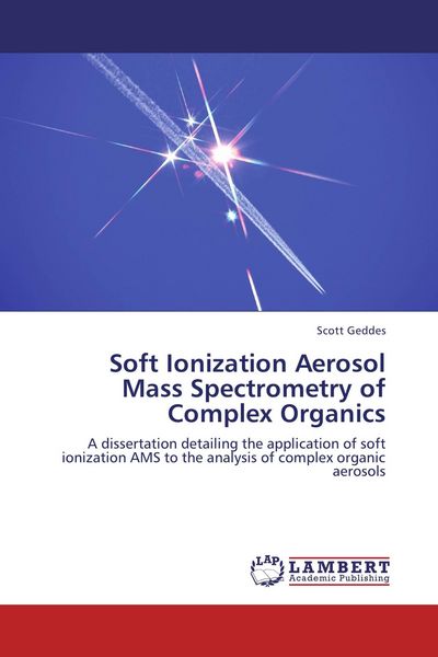 Produktbild: Soft Ionization Aerosol Mass Spectrometry of Complex Organics