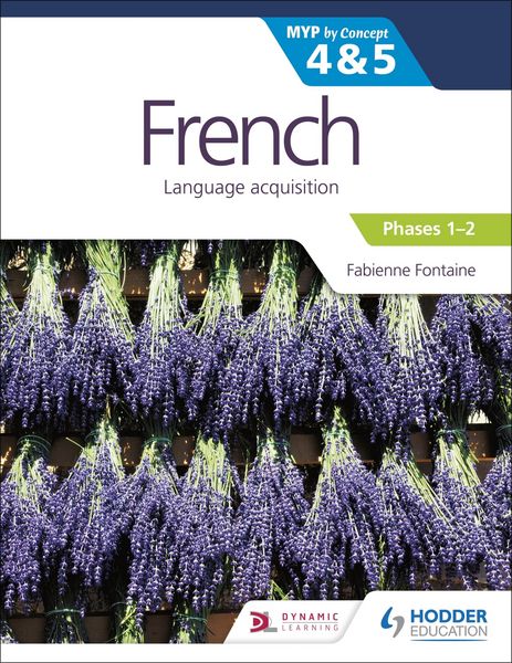 Produktbild: French for the IB MYP 4&5 (Emergent/Phases 1-2): by Concept