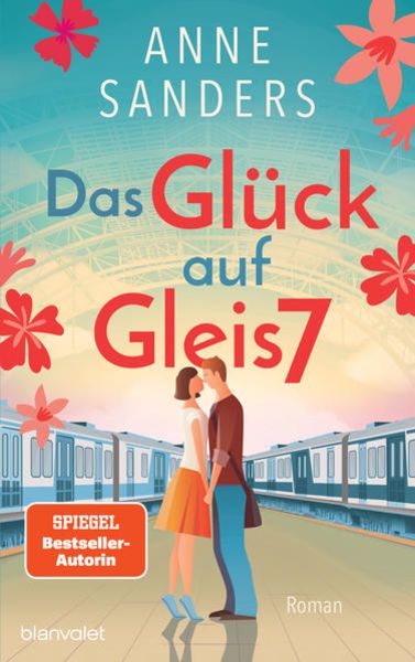 Das Glück auf Gleis 7, Taschenbuch von Anne Sanders, Blanvalet, 2710001566082
