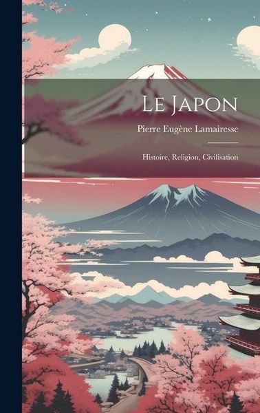 Produktbild: Le Japon: Histoire, religion, civilisation