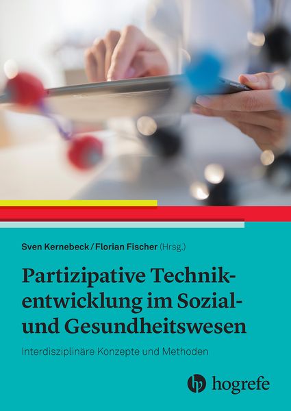 Partizipative Technikentwicklung im Sozial- und Gesundheitswesen, Taschenbuch von , Hogrefe AG, 978-3-456-86266-8