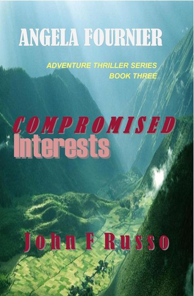 Produktbild: Angela Fournier - Compromised Interests (Adventure Thriller Series, #3)