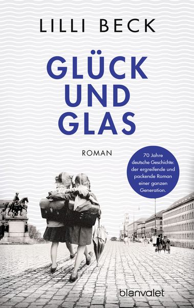 Glück und Glas, Taschenbuch von Lilli Beck, Blanvalet