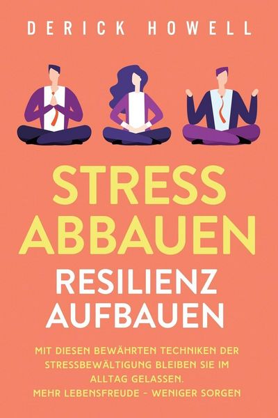 Produktbild: Stress abbauen - Resilienz aufbauen