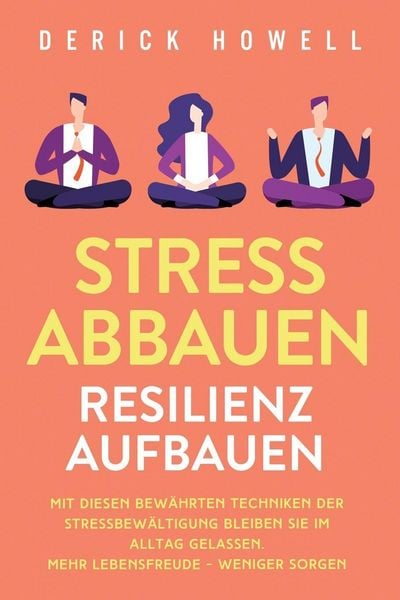 Produktbild: Stress abbauen - Resilienz aufbauen