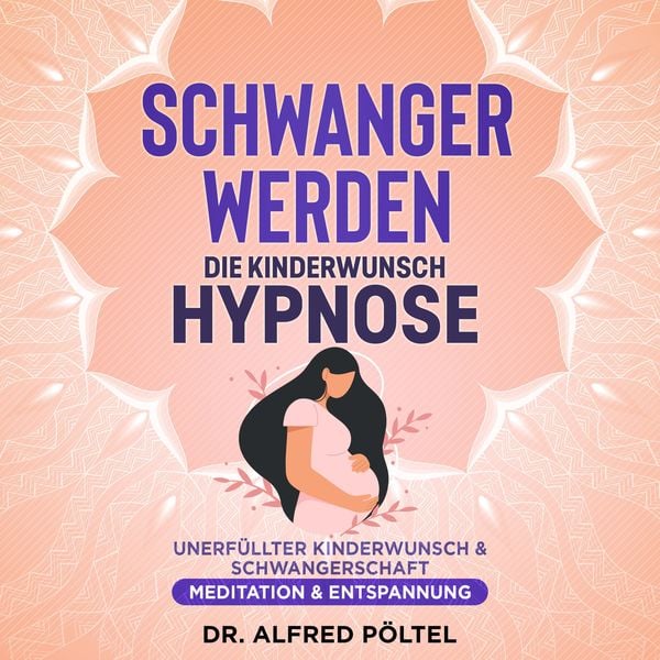 Produktbild: Schwanger werden - die Kinderwunsch Hypnose