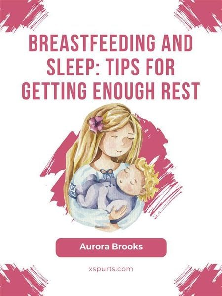 Produktbild: Breastfeeding and sleep: Tips for getting enough rest