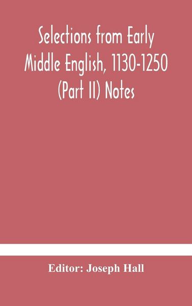 Produktbild: Selections From Early Middle English, 1130-1250 (Part Ii) Notes