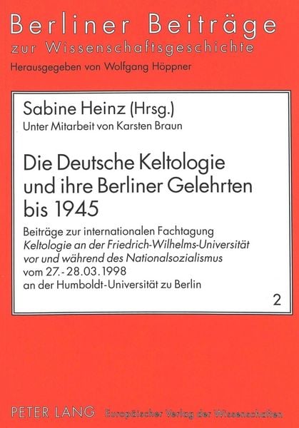 Produktbild: Die Deutsche Keltologie und ihre Berliner Gelehrten bis 1945