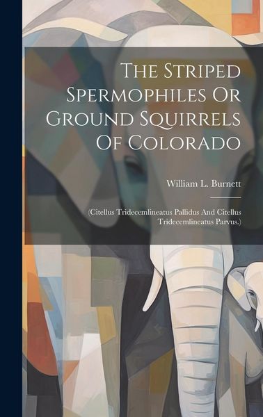 Produktbild: The Striped Spermophiles Or Ground Squirrels Of Colorado