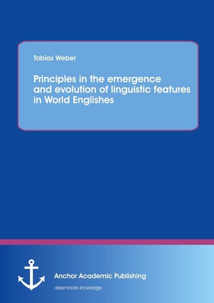 Produktbild: Principles in the emergence and evolution of linguistic features in World Englishes