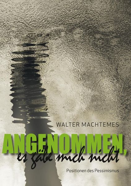 Produktbild: Angenommen, es g&auml;be mich nicht