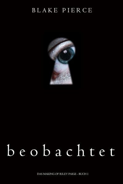 Produktbild: Beobachtet (Das Making of Riley Paige - Buch 1)