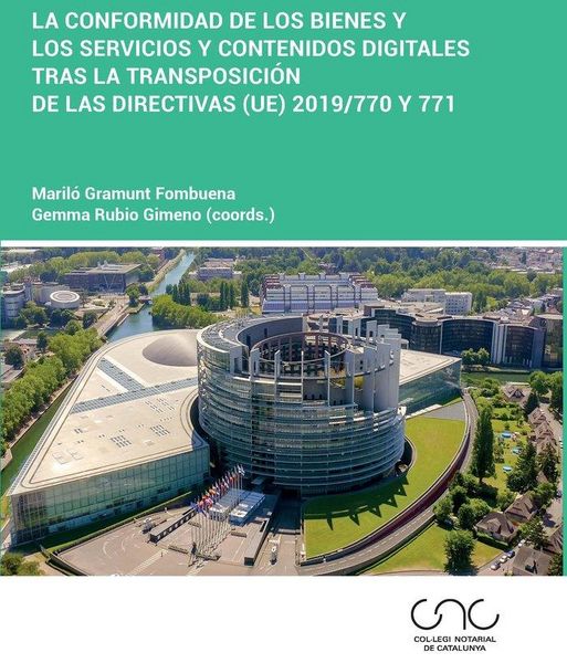 Produktbild: La conformidad de los bienes y los servicios y contenidos digitales tras la transposici&oacute;n de las Directivas (UE) 2019/770 y 771