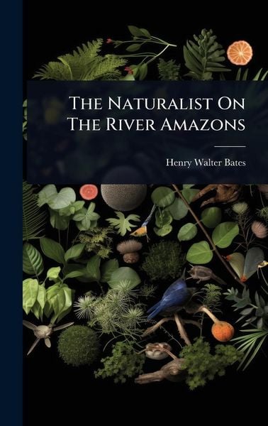 Produktbild: The Naturalist On The River Amazons