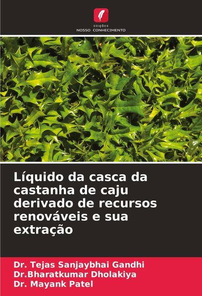 Produktbild: L&iacute;quido da casca da castanha de caju derivado de recursos renov&aacute;veis e sua extra&ccedil;&atilde;o