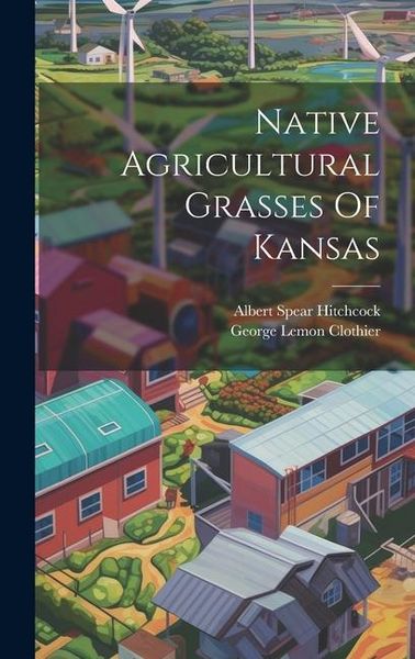 Produktbild: Native Agricultural Grasses Of Kansas