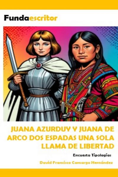 Produktbild: Juana Azurduy Y Juana De Arco Dos Espadas Una Sola Llama De Libertad