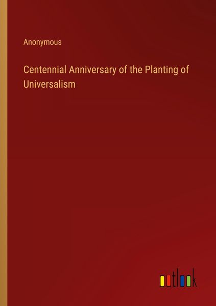 Produktbild: Centennial Anniversary of the Planting of Universalism