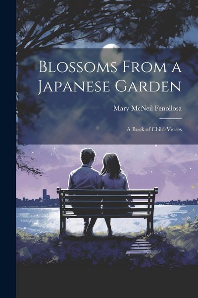 Produktbild: Blossoms From a Japanese Garden: A Book of Child-verses