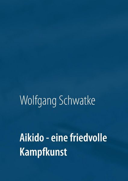 Produktbild: Aikido - eine friedvolle Kampfkunst