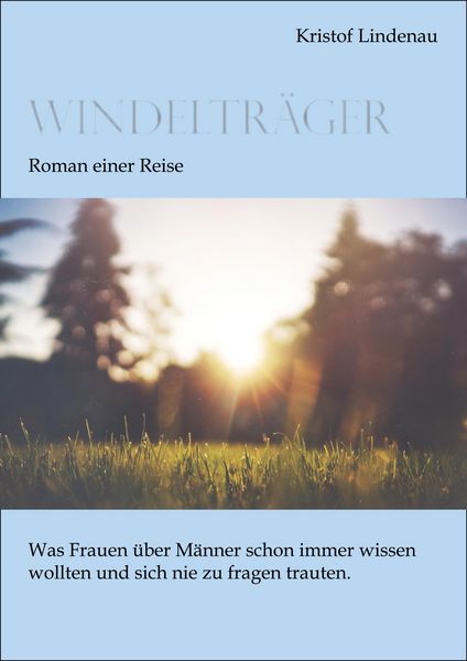 Produktbild: Windeltr&auml;ger - Roman einer Reise