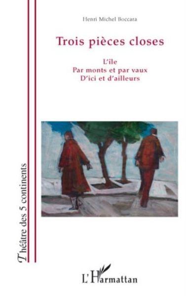 Produktbild: Trois piEces closes - l'ile, par monts et par vaux, d'ici et
