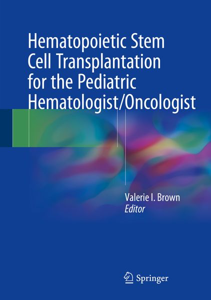 Produktbild: Hematopoietic Stem Cell Transplantation for the Pediatric Hematologist/Oncologist