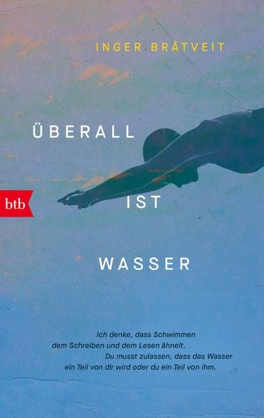 Überall ist Wasser, Taschenbuch von Inger Bråtveit, btb