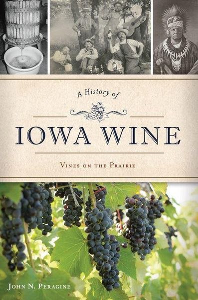 Produktbild: A History of Iowa Wine