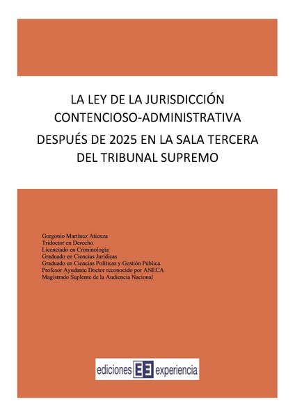 Produktbild: La ley de la Jurisdicci&oacute;n Contencioso-Administrativa despu&eacute;s de 2025 en la Sala Tercera del Tribunal Supremo
