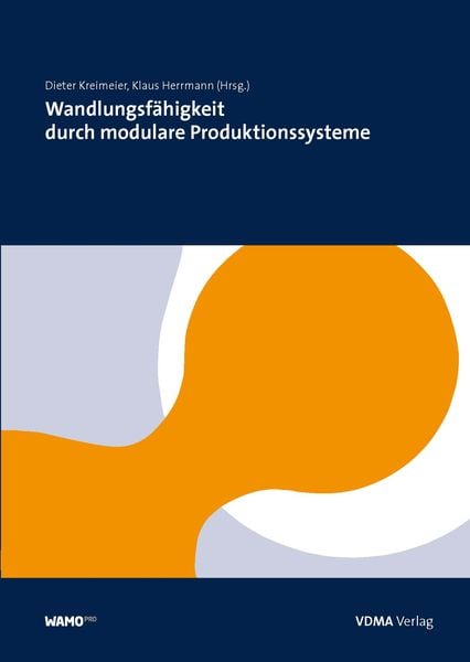 Produktbild: Wandlungsf&auml;higkeit durch modulare Produktionssysteme