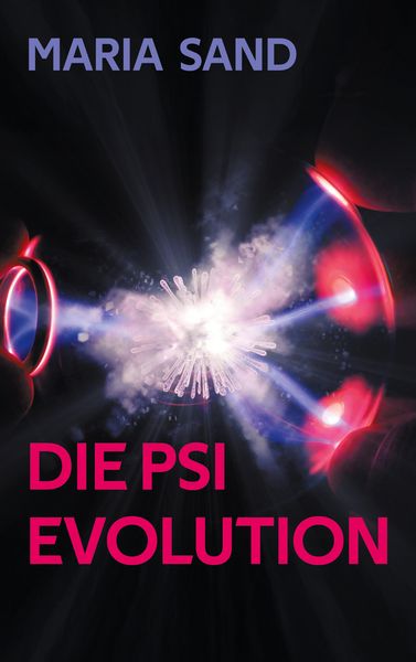 Die Psi Evolution, Taschenbuch von Maria Sand, BoD – Books on Demand, 9783695179206