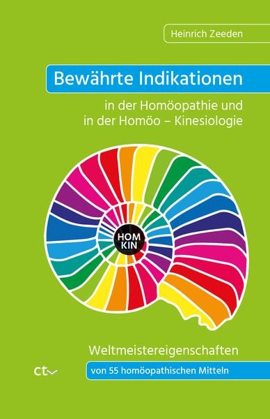 Bewährte Indikationen in der Homöopathie und in der Homöo – Kinesiologie, Taschenbuch von Heinrich Zeeden, CTV-Verlag, 978-3-933036-34-6