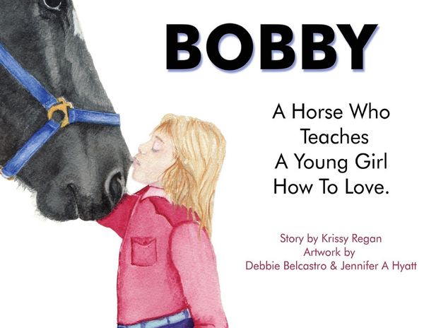 Produktbild: Bobby, a Horse who Teaches a young Girl how to Love