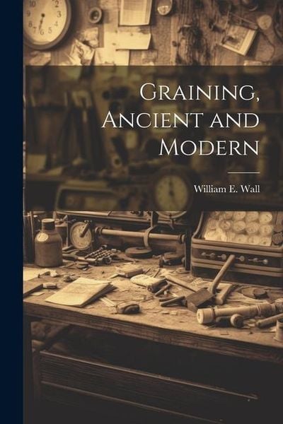 Produktbild: Graining, Ancient and Modern