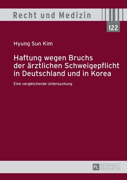 Produktbild: Haftung wegen Bruchs der &auml;rztlichen Schweigepflicht in Deutschland und in Korea