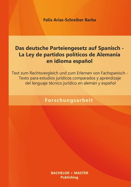 Produktbild: Das deutsche Parteiengesetz (PartG) auf Spanisch. La Ley de partidos pol&iacute;ticos de Alemania en idioma espa&ntilde;ol