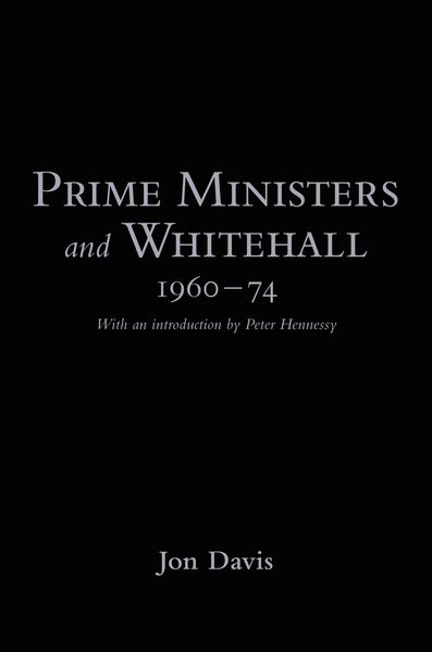 Produktbild: Prime Ministers and Whitehall 1960-74