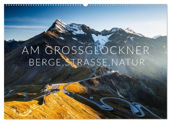 Produktbild: Am Gro&szlig;glockner. Berge, Stra&szlig;e, Natur (Wandkalender 2026 DIN A2 quer), CALVENDO Monatskalender