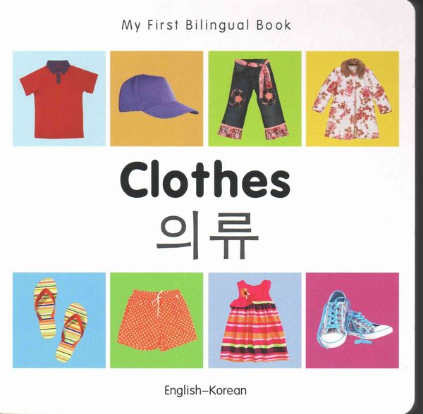 Produktbild: My First Bilingual Book-Clothes (English-Korean)
