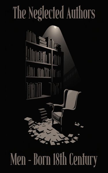 Produktbild: The Neglected Authors - Men - Born in The 18th Century