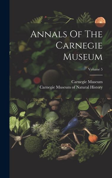 Produktbild: Annals Of The Carnegie Museum; Volume 5
