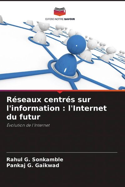 Produktbild: R&eacute;seaux centr&eacute;s sur l'information : l'Internet du futur