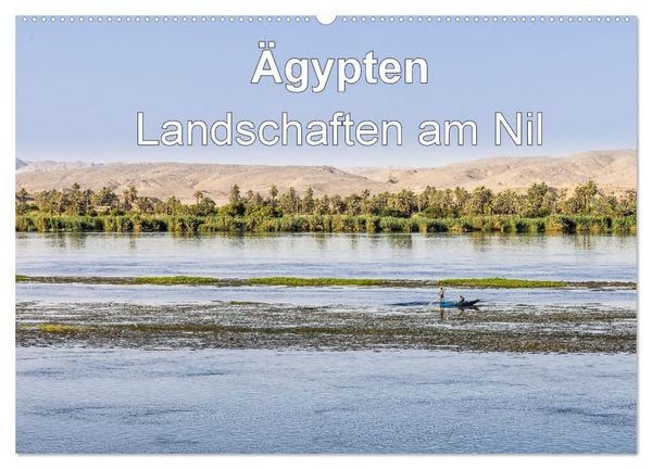 Ägypten Landschaften am Nil (Wandkalender 2026 DIN A2 quer), CALVENDO Monatskalender