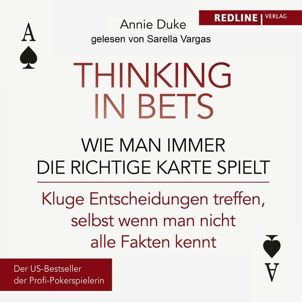 Produktbild: Thinking in bets – wie man immer die richtige Karte spielt