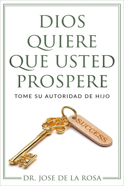 Produktbild: Dios Quiere Que Usted Prospere Tome su Autoridad de Hijo