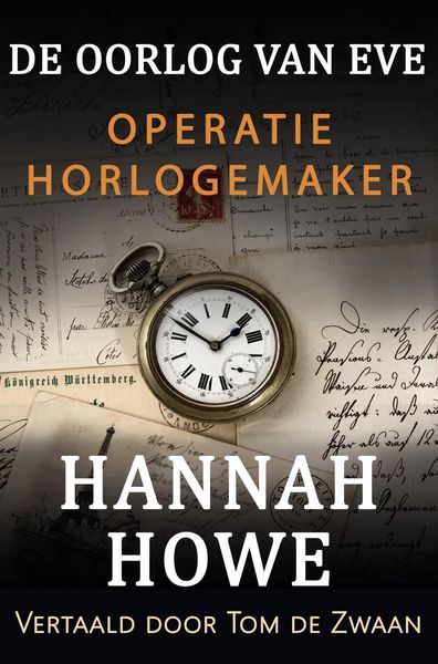 Produktbild: De Oorlog van Eve - Operatie Horlogemaker (De Oorlog van Eve, Heldinnen van de SOE, #8)