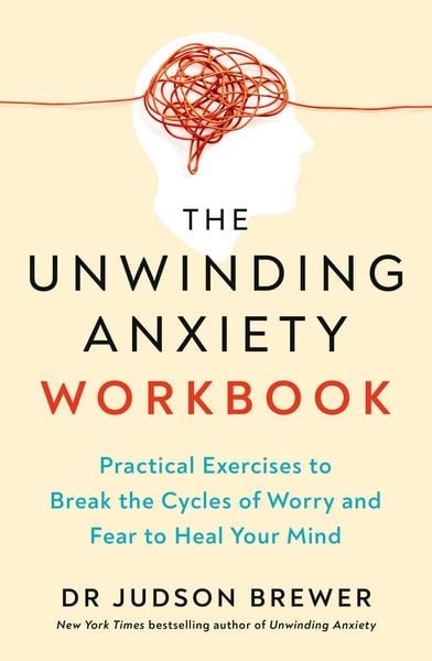 Produktbild: The Unwinding Anxiety Workbook