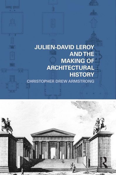 Produktbild: Julien-David Leroy and the Making of Architectural History